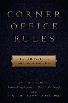portada Corner Office Rules: The 10 Realities of Executive Life (en Inglés)