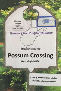portada Possum Crossing: A Tale of a Place in West Virginia (en Inglés)