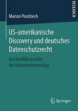 portada Us-Amerikanische Discovery und Deutsches Datenschutzrecht: Der Konflikt im Falle der Dokumentenvorlage (en Alemán)