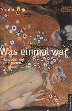 portada Was einmal war: Handbuch der enteigneten Kunstsammlungen Wiens (en Alemán)