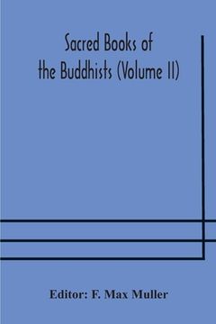 portada Sacred Books of the Buddhists (Volume II) (en Inglés)