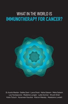 portada What in the World is Immunotherapy for Cancer?