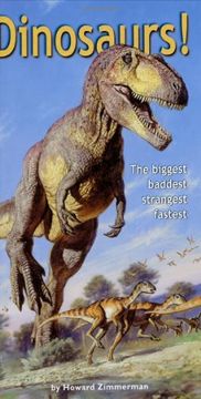 portada Dinosaurs,The Biggest, Baddest, Strangest, Fastest 
