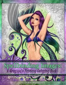 portada Spellbinding Images: A Grayscale Fantasy Coloring Book: Advanced Edition (en Inglés)