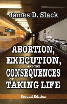 portada Abortion, Execution, and the Consequences of Taking Life (in English)