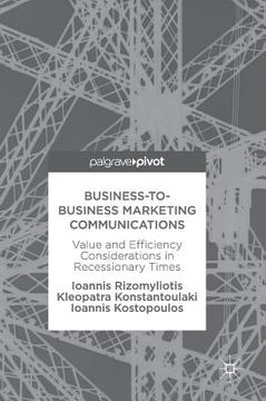 portada Business-To-Business Marketing Communications: Value and Efficiency Considerations in Recessionary Times (en Inglés)