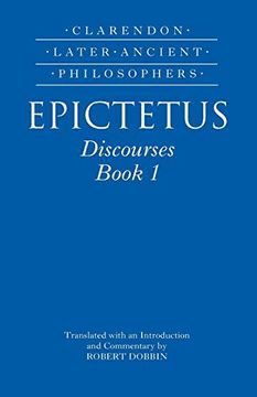 portada Epictetus: Discourses, Book 1 (Clarendon Later Ancient Philosophers) (en Inglés)