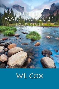 portada Hunt U.S. Marshal Vol 21: Lost River Manhunt (en Inglés)
