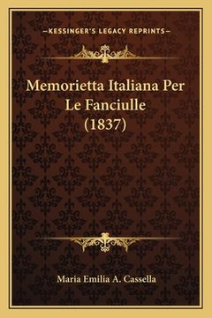 portada Memorietta Italiana Per Le Fanciulle (1837) (en Italiano)