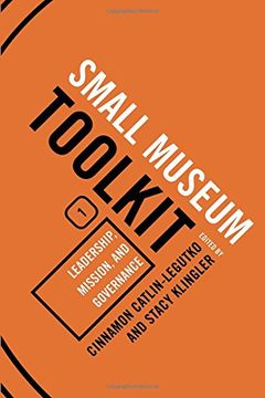 portada small museum toolkit book one: leadership, mission, and governance (in English)