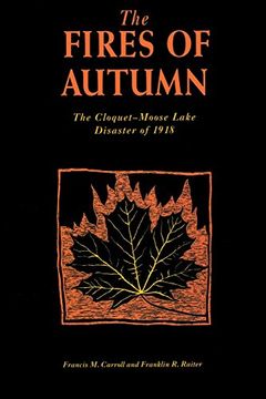 portada Fires of Autumn: The Cloquet-Moose Lake Disaster of 1918 (en Inglés)