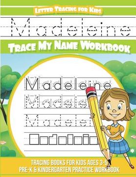 portada Madeleine Letter Tracing for Kids Trace my Name Workbook: Tracing Books for Kids ages 3 - 5 Pre-K & Kindergarten Practice Workbook (en Inglés)