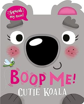 portada Boop my Nose Cutie Koala (Boop my Nose! A Squeaky Nose Series) (en Inglés)