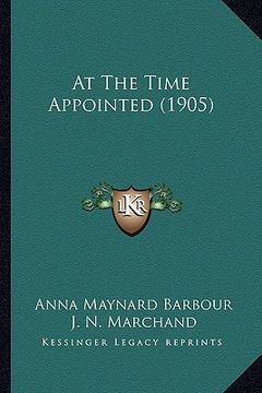 portada at the time appointed (1905) (en Inglés)