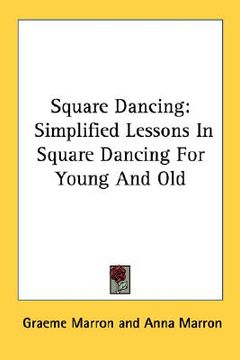 portada square dancing: simplified lessons in square dancing for young and old (en Inglés)
