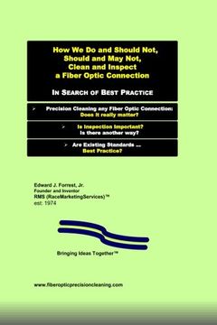 portada How We Do and Should Not, Should and May Not Precision Clean a Fiber Optic Connection: In Search of Best Practice