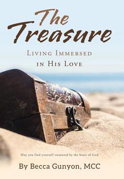 portada The Treasure: Living Immersed in His Love (en Inglés)