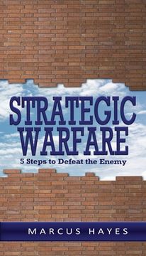 portada Strategic Warfare: 5 Steps to Defeat the Enemy (en Inglés)