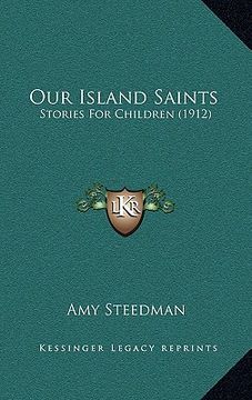 portada our island saints: stories for children (1912) (in English)