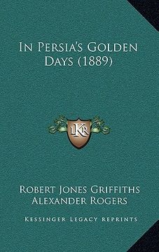 portada in persia's golden days (1889) (en Inglés)