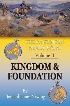 portada The Rawlinson Family Story: Volume 2 Kingdom & Foundation (in English)