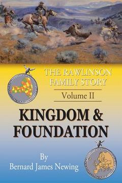 portada The Rawlinson Family Story: Volume 2 Kingdom & Foundation (en Inglés)