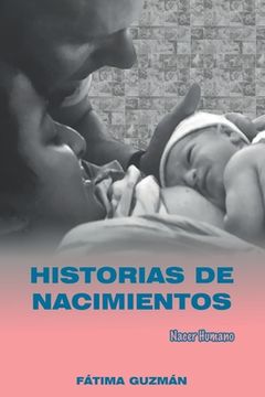 portada Historias de nacimientos: Nacer humano