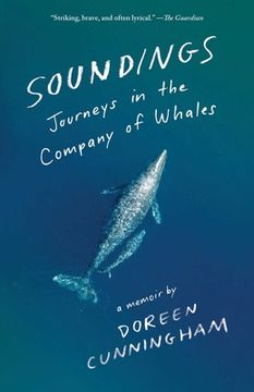 portada Soundings: Journeys in the Company of Whales: A Memoir (en Inglés)