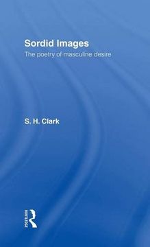 portada Sordid Images: The Poetry of Masculine Desire (en Inglés)