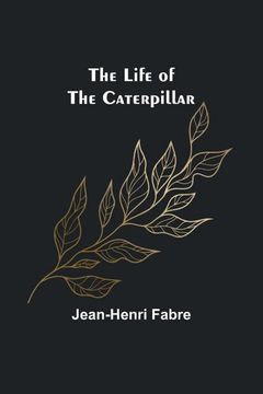 portada The Life of the Caterpillar (in English)