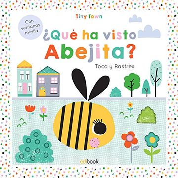 portada Tiny Town- Toca y Rastrea¿ Qué has Visto la Abejita? (in Spanish)