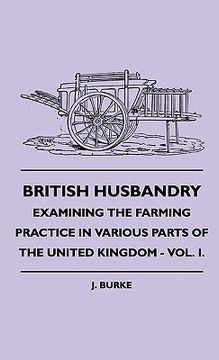 portada british husbandry - examining the farming practice in various parts of the united kingdom - vol. i.