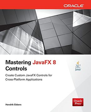 portada Mastering JavaFX 8 Controls (Oracle Press)