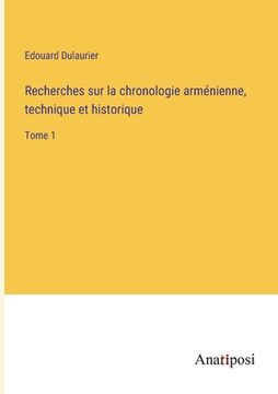 portada Recherches sur la chronologie arménienne, technique et historique: Tome 1 (en Francés)