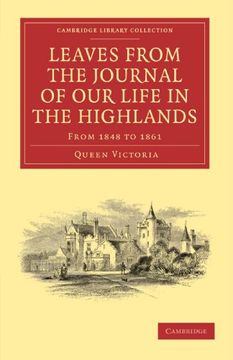 portada Leaves From the Journal of our Life in the Highlands, From 1848 to 1861 Paperback (Cambridge Library Collection - British and Irish History, 19Th Century) (en Inglés)