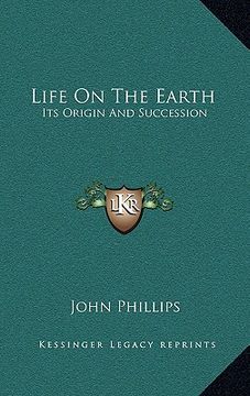 portada life on the earth: its origin and succession (en Inglés)