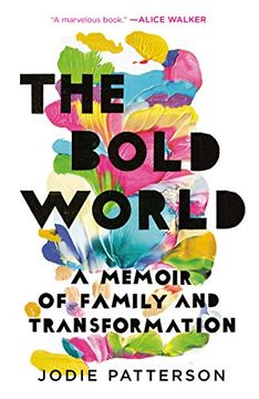 portada The Bold World: A Memoir of Family and Transformation (en Inglés)