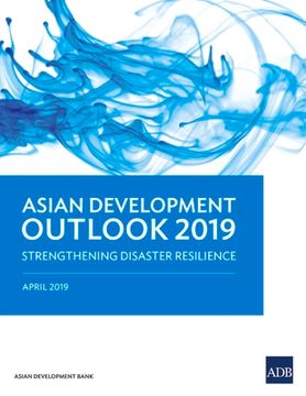 portada Asian Development Outlook (ADO) 2019: Strengthening Disaster Resilience (en Inglés)
