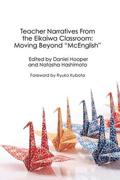 portada Teacher Narratives From the Eikaiwa Classroom (1) (Life and Education in Japan) (en Inglés)