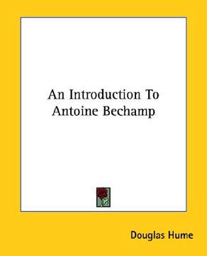 portada an introduction to antoine bechamp