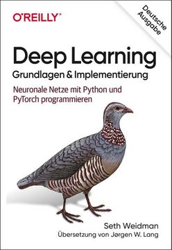 portada Deep Learning - Grundlagen und Implementierung: Neuronale Netze mit Python und Pytorch Programmieren (en Alemán)
