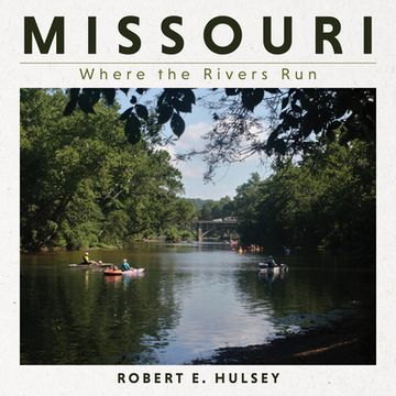 portada Missouri: Where the Rivers Run