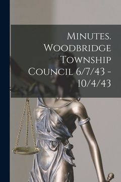 portada Minutes. Woodbridge Township Council 6/7/43 - 10/4/43 (en Inglés)