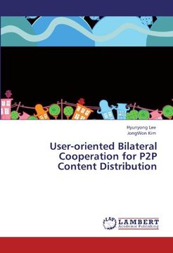 portada User-oriented Bilateral Cooperation for P2P Content Distribution