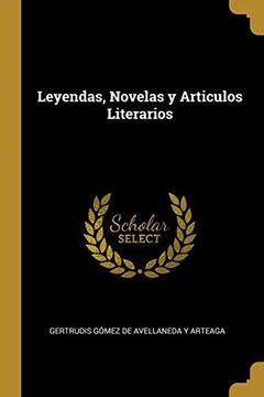 portada Leyendas, Novelas y Articulos Literarios (in Spanish)