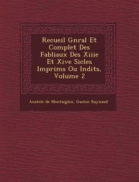 portada Recueil G N Ral Et Complet Des Fabliaux Des Xiiie Et Xive Si Cles Imprim S Ou in Dits, Volume 2 (in French)