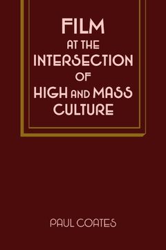 portada Film at the Intersection of High and Mass Culture (Cambridge Studies in Film) (en Inglés)