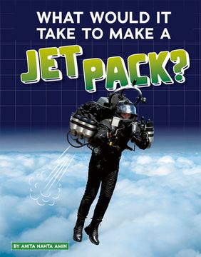 portada What Would It Take to Make a Jet Pack? (en Inglés)
