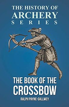portada The Book of the Crossbow (History of Archery Series) 