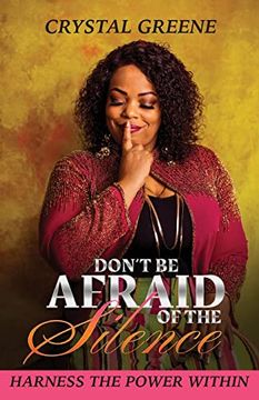 portada Don'T be Afraid of the Silence: Harness the Power Within (en Inglés)